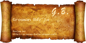 Grosman Béla névjegykártya